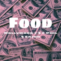 Food (feat. Cajun & CPhil) - Single - Hollywood T