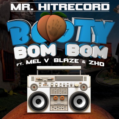 Booty Bom Bom (feat. Mel V Blaze & Zho) - Single