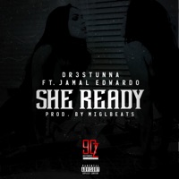 She Ready (feat. Jamal Edwardo) - Single - Dr3stunna