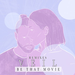 Be That Movie (The Remixes) - Single