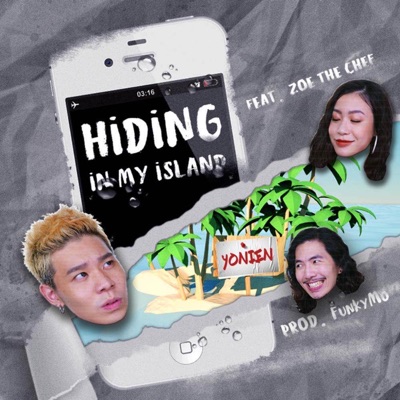 Hiding In My Island (feat. Zoe The Chef) - Single