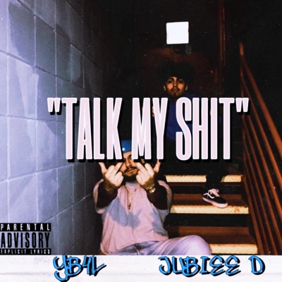 Talk My Shit (feat. Jubiee D) - Single