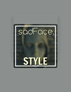 Poslechněte si interpreta Sadface, sledujte hudební videa, přečtěte si životopis, podívejte se na data turné a další informace.