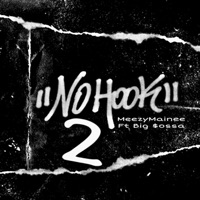 No Hook, Pt. 2 (feat. Big $ossa) - Single - MeezyMainee