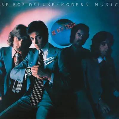 Modern Music (Deluxe Edition) - Be-Bop Deluxe