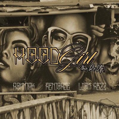 Hood Girl (The Re-Up) [feat. Remorse & Lion Rezz] - Single