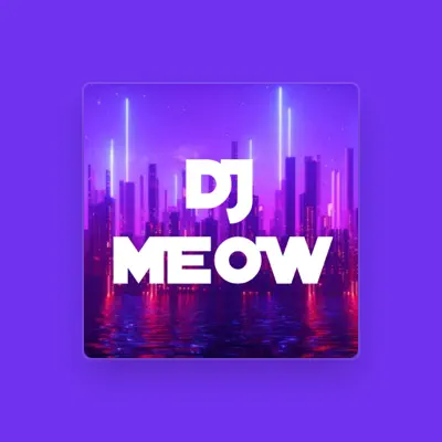 Listen to DJ Meow, watch music videos, read bio, see tour dates & more!