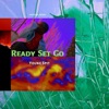 Ready Set Go - Single