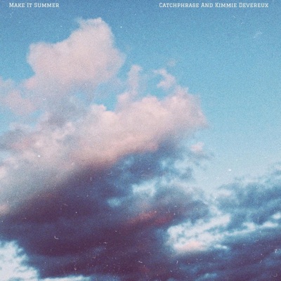 Make It Summer (feat. Kimmie Devereux) - Single