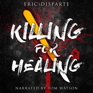 Killing for Healing (Unabridged)