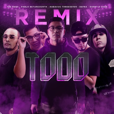 Todo (feat. The Egox, Pablo Betancourth, Defra & Danny D'leon) [Remix] - Single