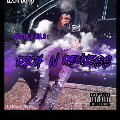 Bag Talk, Vol. 2: Rich N Reckless