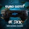 Hit Stick (feat. Geezy Escobar & Foogiano) - Euro Gotit lyrics