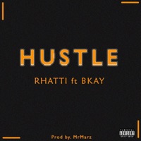 Hustle (feat. Bkay) - Single - Rhatti