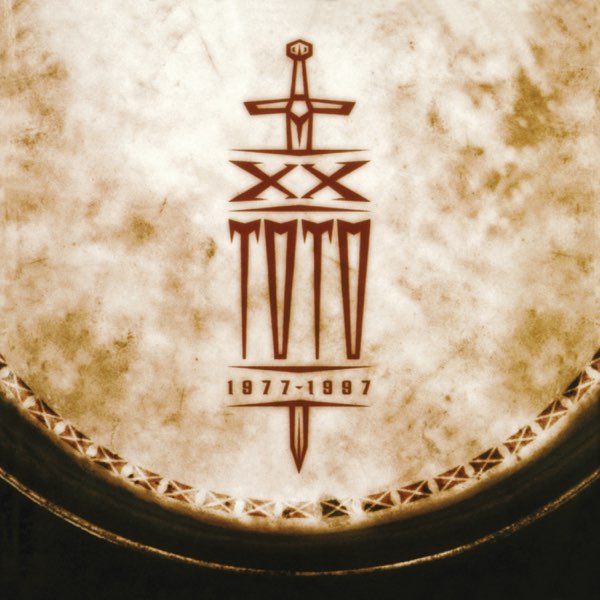 Toto XX: 1977-1997 - Album by Toto - Apple Music
