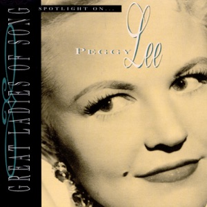 Great Ladies of Song: Spotlight On Peggy Lee