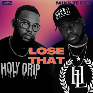Lose That (feat. Mike Teezy) - Single