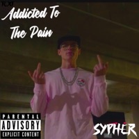Addicted To the Pain - Single - $ypher