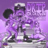 Drip or Drown (Chopnotslop) - Single