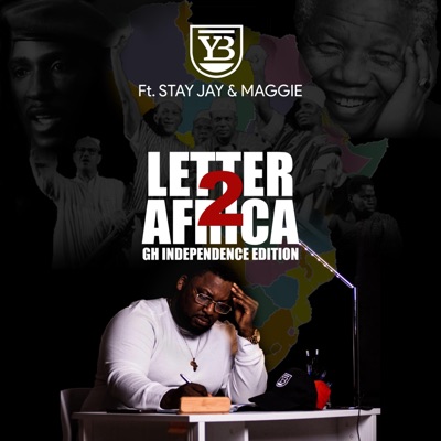 Letter 2 Africa Ghana Independence Edition (feat. Stay Jay & Maggie) - Single