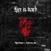 Life Is Hard (feat. Hulk Van Jmf) - Single