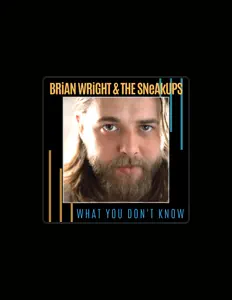 Poslechněte si interpreta Brian Wright & The SneakUps, sledujte hudební videa, přečtěte si životopis, podívejte se na data turné a další informace.