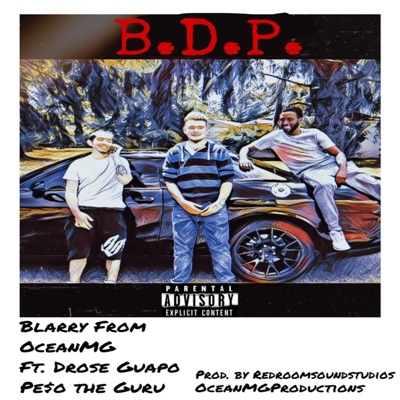 B.D.P. (feat. Drose Guapo & Peso the Guru) - Single