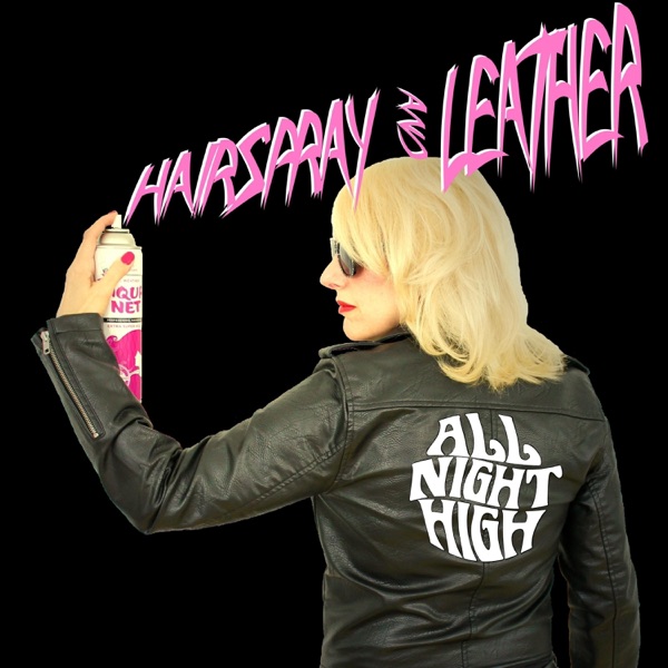 Hairspray and Leather - Single
