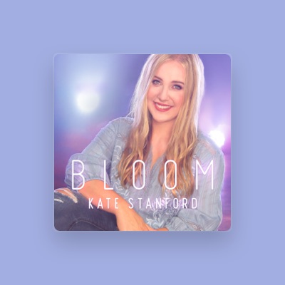 Listen to Kate Stanford, watch music videos, read bio, see tour dates & more!