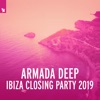 Armada Deep: Ibiza Closing Party 2019
