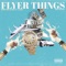 Flyer Things (feat. AzChike) - Ride4Blackk lyrics