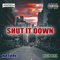 Shut It Down (feat. Nature & Rich KRK) - Single - Gungho Camacho
