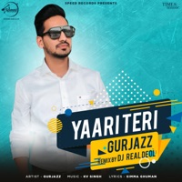 Yaari Teri (Remix) - Single - Gurjazz