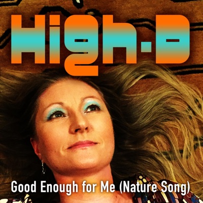 Good Enough for Me (Nature Song) - Single