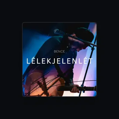 Listen to Bence, watch music videos, read bio, see tour dates & more!