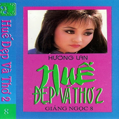 Huế đẹp & thơ 2 (Giáng Ngọc Tape 08)