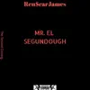 Stream & download Mr. El Segundough, the Second Coming (feat. Snipe)