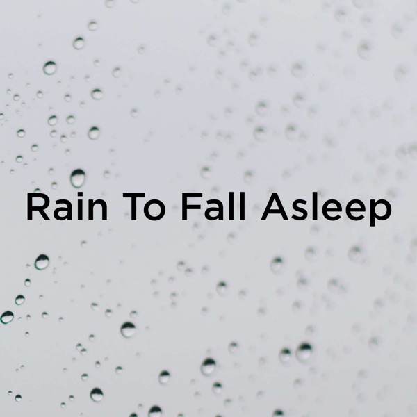 Rain to Fall Asleep