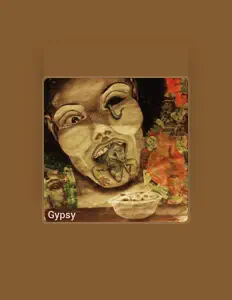 Gypsy을(를) 듣고, 뮤직 비디오를 보고, 약력을 읽고, 투어 일정 등을 확인하세요!