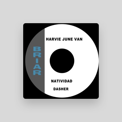 Escucha a Harvie June Van, mira videos musicales, lee su biografía, consulta las fechas de las gira y más.