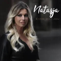 Even Met Jou - Single - Natasja Even Met Jou - Single - Natasja