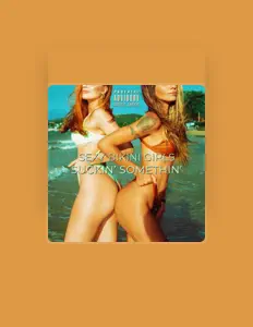 Sexy Bikini Girls सुनें, म्यूज़िक वीडियो देखें, बायो पढ़ें, दौरे की तारीखें और बहुत कुछ देखें!