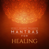 Mantras for Healing - Varios Artistas