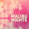 Malibu Nights - Kyson Facer lyrics