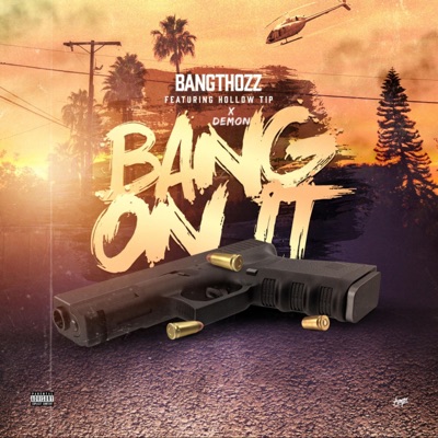 Bang on It (feat. Demon & Hollow Tip) - Single