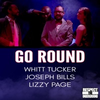 Go Round (feat. Joseph Bills & Lizzy Page) - Single - Whitt Tucker