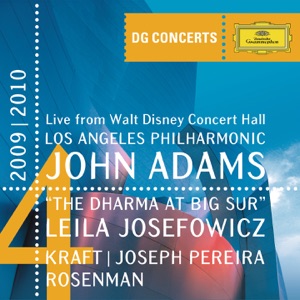 DG Concerts: Adams: The Dharma at Big Sur - Kraft: Timpani Concerto No. 1 - Rosenman: Suite from Rebel Without a Cause (2009 - 2010 LA4)
