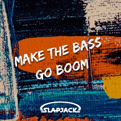 Make the Bass Go Boom - Single