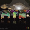 Aye' (Trust Me) - Single