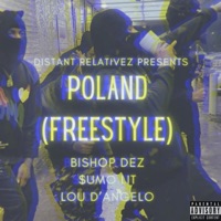 Poland Freestyle (feat. $umo Lit & Lou D’Angelo) - Single - Bishop Dez